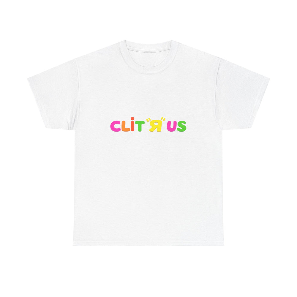 Clit R Us Graphic Tee — Shirt