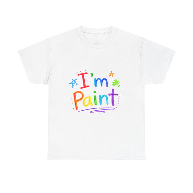 I'm Paint | T-Shirt
